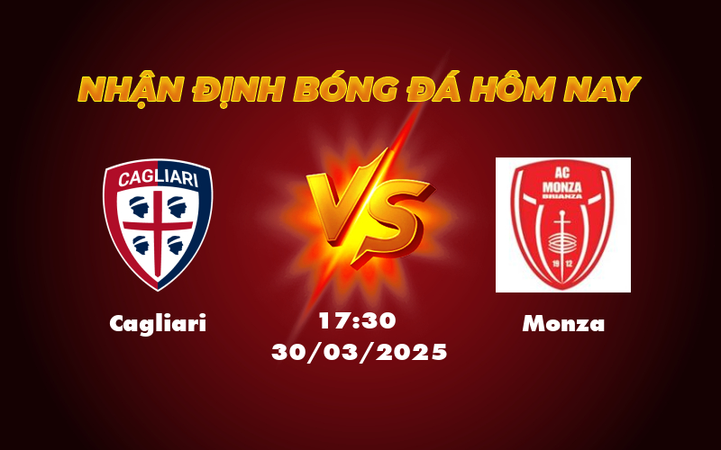Nhận định soi kèo Cagliari vs Monza Cagliari nắm lợi thế trước đối thủ 1 cagliari monza 30 03 seria a