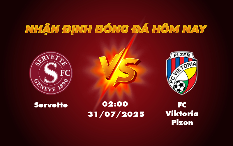 Nhận định Soi Kèo Trận Đấu Servette vs FC Viktoria Plzen Cân Bằng Và Hồi Hộp 1 servette fc viktoria plzen 31 07 c1