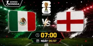 Kèo Nhà Cái Mexico Vs Anh – Vòng 1/8 World Cup 07h00 Ngày 06/07/2026