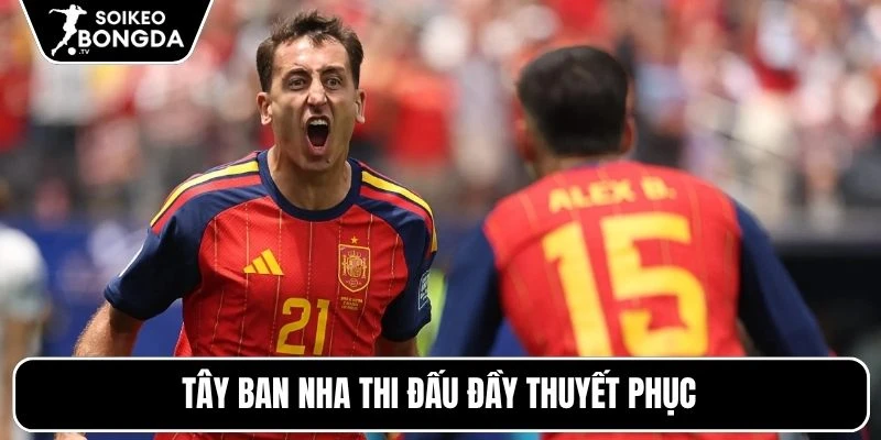 Tây Ban Nha thi đấu đầy thuyết phục
